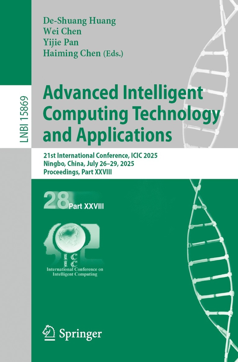 De-Shuang Huang, Wei Chen, Yijie Pan, Haiming Chen - Advanced Intelligent Computing Technology and Applications, Häftad
