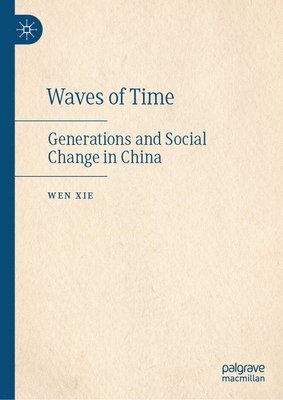 bokomslag Waves of Time: Generations and Social Change in China