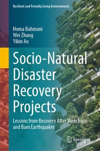 bokomslag Socio-Natural Disaster Recovery Projects: Lessons from Recovery After Wenchuan and Bam Earthquakes