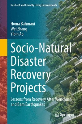 bokomslag Socio-Natural Disaster Recovery Projects: Lessons from Recovery After Wenchuan and Bam Earthquakes