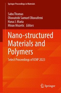 bokomslag Nano-Structured Materials and Polymers: Select Proceedings of Icnp 2023