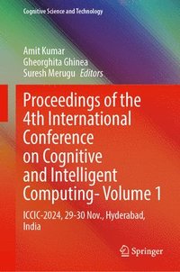 bokomslag Proceedings of the 4th International Conference on Cognitive and Intelligent Computing--Volume 1: ICCIC-2024, 29-30 November, Hyderabad, India