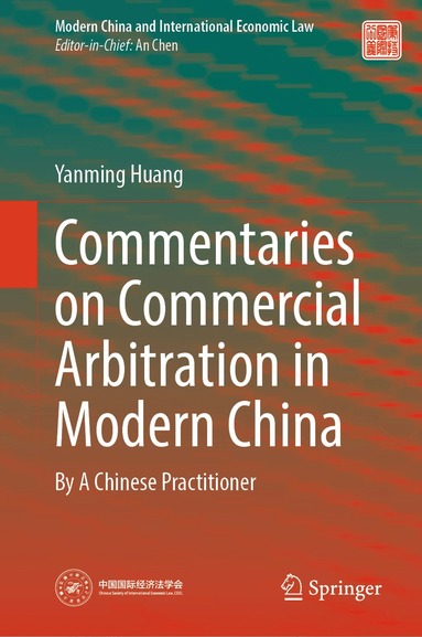 Yanming Huang - Commentaries on Commercial Arbitration in Modern China, Inbunden