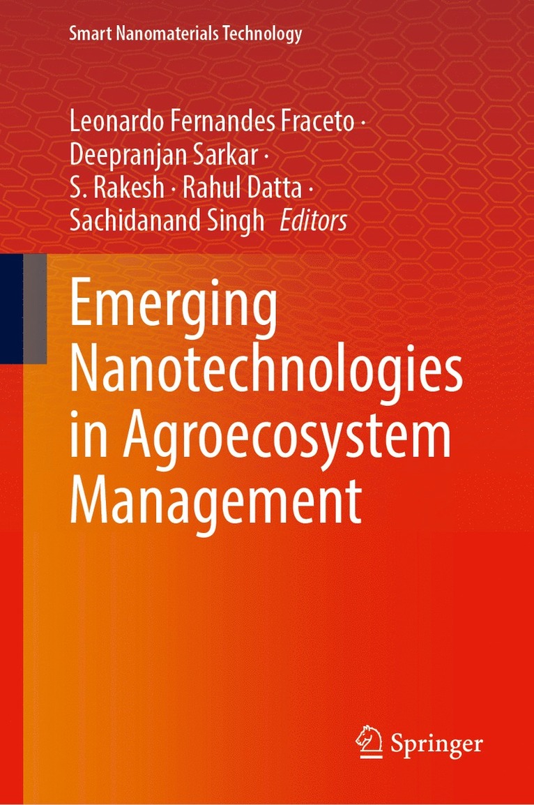 Leonardo Fernandes Fraceto, Deepranjan Sarkar, S. Rakesh, Rahul Datta, Sachidanand Singh - Emerging Nanotechnologies in Agroecosystem Management, Inbunden
