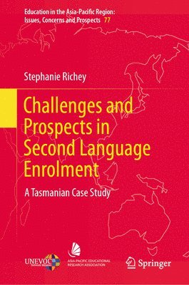 bokomslag Challenges and Prospects in Second Language Enrolment: A Tasmanian Case Study