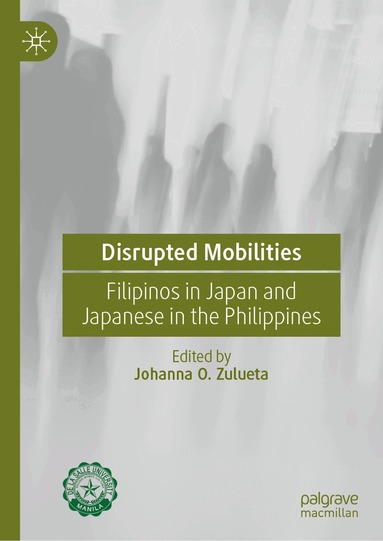 Johanna O. Zulueta - Disrupted Mobilities, Inbunden