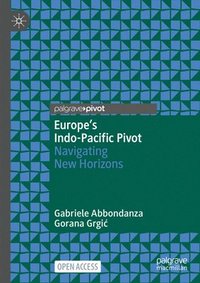 bokomslag Europe's Indo-Pacific Pivot