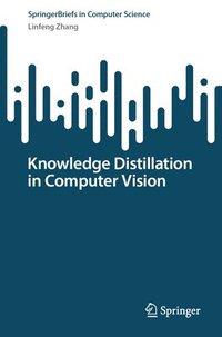 bokomslag Knowledge Distillation in Computer Vision
