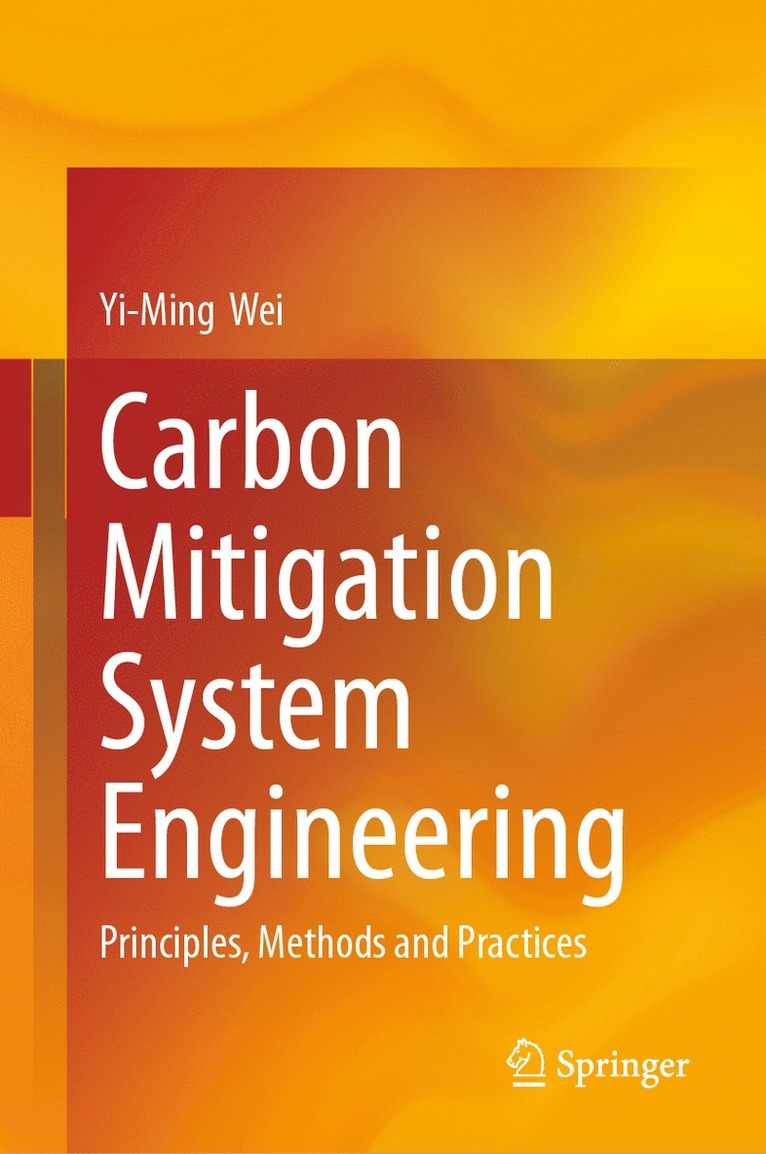 Yi-Ming Wei - Carbon Mitigation System Engineering, Inbunden