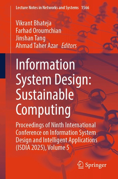 Vikrant Bhateja, Farhad Oroumchian, Jinshan Tang, Ahmad Taher Azar - Information System Design: Sustainable Computing, Häftad