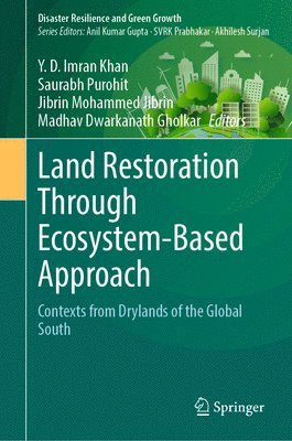 Y. D. Imran Khan, Saurabh Purohit, Jibrin Mohammed Jibrin, Madhav Dwarkanath Gholkar - Land Restoration Through Ecosystem-Based Approach, Inbunden