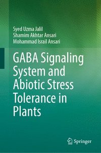 bokomslag Gaba Signaling System and Abiotic Stress Tolerance in Plants