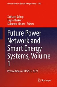 bokomslag Future Power Network and Smart Energy Systems, Volume 1: Proceedings of Fpnses 2023