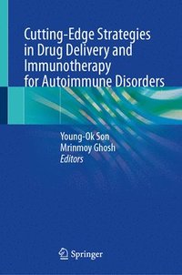 bokomslag Cutting-Edge Strategies in Drug Delivery and Immunotherapy for Autoimmune Disorders