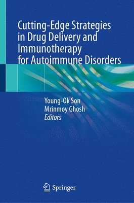 bokomslag Cutting-Edge Strategies in Drug Delivery and Immunotherapy for Autoimmune Disorders