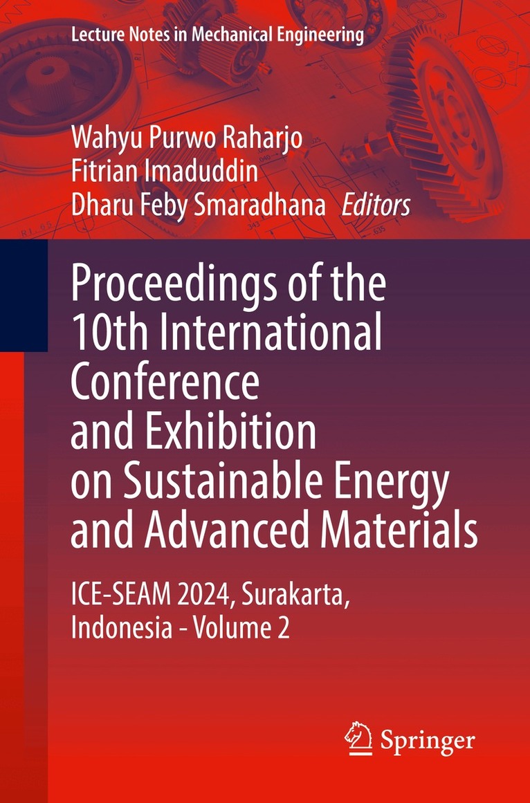 Wahyu Purwo Raharjo, Fitrian Imaduddin, Dharu Feby Smaradhana - Proceedings of the 10th International Conference and Exhibition on Sustainable Energy and Advanced Materials, Häftad. Tillgänglighet: Lägg i varukorg