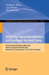 bokomslag Artifiai for Aging Rehabilitation and Intelligent Assisted Living: 8th International Workshop, Arial 2025, Held in Conjunction with Ijcai 2025, Montre