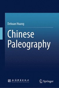bokomslag Chinese Paleography
