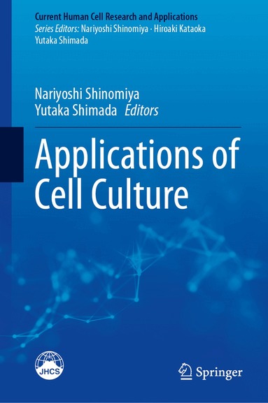 Nariyoshi Shinomiya, Yutaka Shimada - Applications of Cell Culture, Inbunden