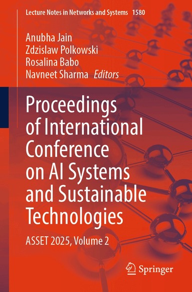 Anubha Jain, Zdzislaw Polkowski, Rosalina Babo, Navneet Sharma - Proceedings of International Conference on AI Systems and Sustainable Technologies, Häftad