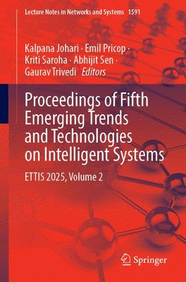 bokomslag Proceedings of Fifth Emerging Trends and Technologies on Intelligent Systems: Ettis 2025, Volume 2