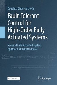bokomslag Fault-Tolerant Control for High-Order Fully Actuated Systems