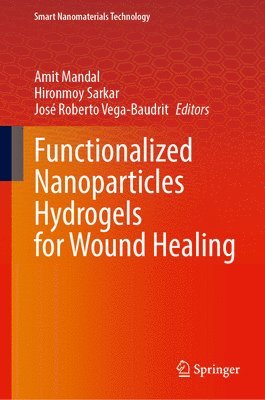 bokomslag Functionalized Nanoparticles Hydrogels for Wound Healing
