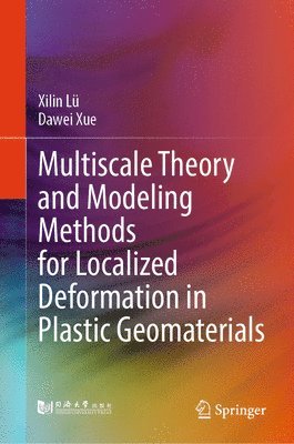 bokomslag Multiscale Theory and Modeling Methods for Localized Deformation in Plastic Geomaterials