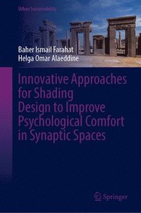 bokomslag Innovative Approaches for Shading Design to Improve Psychological Comfort in Synaptic Spaces