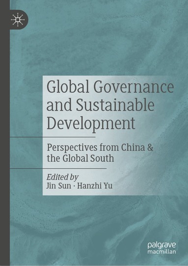 Jin Sun, Hanzhi Yu - Global Governance and Sustainable Development, Inbunden