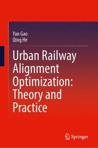 bokomslag Urban Railway Alignment Optimization: Theory and Practice