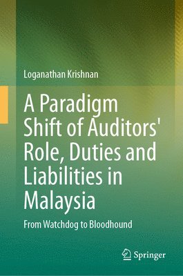 bokomslag Paradigm Shift of Auditors' Role, Duties and Liabilities in Malaysia