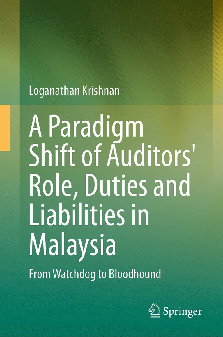 Loganathan Krishnan - Paradigm Shift of Auditors' Role, Duties and Liabilities in Malaysia, Inbunden