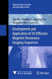 bokomslag Development and Application of 3D Diffusion Magnetic Resonance Imaging Sequences