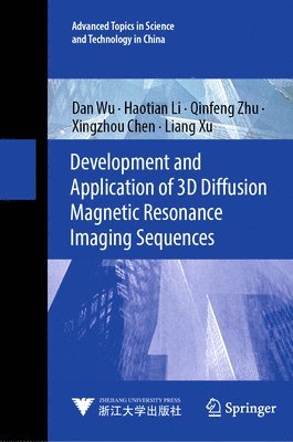 bokomslag Development and Application of 3D Diffusion Magnetic Resonance Imaging Sequences