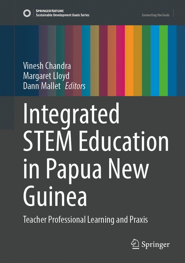 Vinesh Chandra, Margaret Lloyd, Dann Mallet - Integrated STEM Education in Papua New Guinea, Inbunden