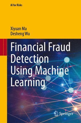 bokomslag Financial Fraud Detection Using Machine Learning