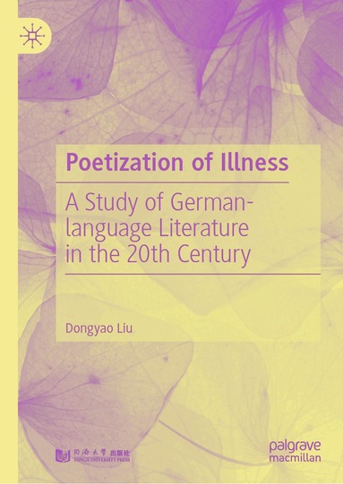 Dongyao Liu - Poetization of Illness, Inbunden