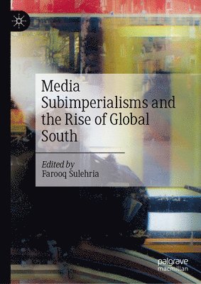 bokomslag Media Subimperialisms and the Rise of Global South