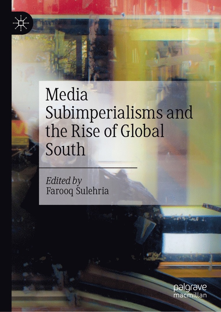 Media Subimperialisms and the Rise of Global South
