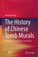 bokomslag The History of Chinese Tomb Murals