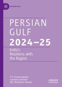 bokomslag Persian Gulf 2024-25: India's Relations with the Region