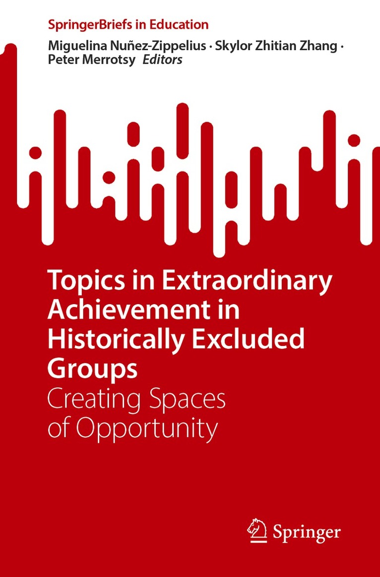 Topics in Extraordinary Achievement in Historically Excluded Groups
