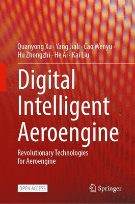 bokomslag Digital Intelligent Aeroengine: Revolutionary Technologies for Aeroengine