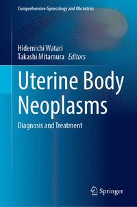 bokomslag Uterine Body Neoplasms: Diagnosis and Treatment