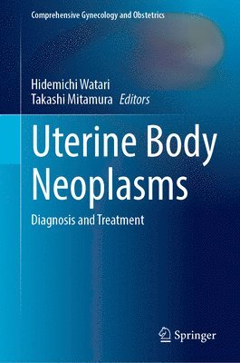 bokomslag Uterine Body Neoplasms: Diagnosis and Treatment