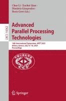 bokomslag Advanced Parallel Processing Technologies: 16th International Symposium, Appt 2025, Athens, Greece, July 13-16, 2025, Proceedings