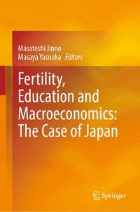 bokomslag Fertility, Education and Macroeconomics: The Case of Japan