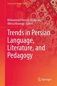 bokomslag Trends in Persian Language, Literature, and Pedagogy
