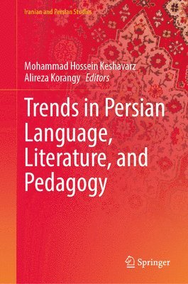 bokomslag Trends in Persian Language, Literature, and Pedagogy